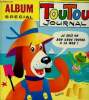 Toutou Journal Album Spécial n°3 : recueil de Toutou Journal. Toutou Journal n°81 - Toutou Journal n°80 - Toutou Journal n°82 - Toutou Journal n°83 - ...