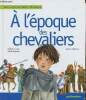 "A l'époque des chevaliers (Collection ""Des enfants dans l'Histoire"")". Arnaud Danielle, Augendre Noëlle, Hoffmann Ginette