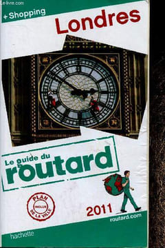 Le guide du Routard : Londres 2011. Plan inclus de la ville + shopping. Gloaguen Philippe
