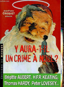 Y aura-t-il un crime à Noël ? Le Conte de Noël, par Brigitte Aubert - Sérénade pour un tueur, par Joseph Commings - Sous le regard du berger, par Thomas Hardy - etc