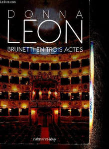 Brunetti en trois actes