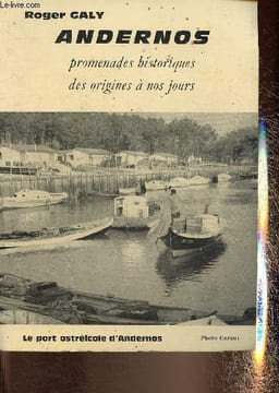Andernos. Promenades historiques des origines à nos jours + envoi d'auteur. Galy Roger