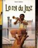 "Le roi du jazz (Collection ""Je bouquine"", n°127)". Gerber Alain