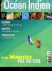 Océan Indien Magazine n°8, juin-septembre 2002 : L'île Maurice vue du ciel, par Pierre Argo - Sud : La Réunion sauvage, par Sylvie Chaussée-Hostein - ...