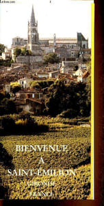 Bienvenue à Saint-Emilion. Grionde, France (brochure)