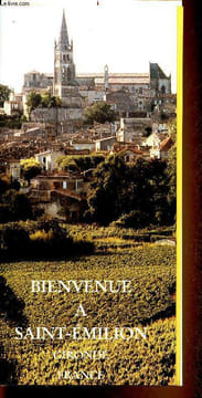 Bienvenue à Saint-Emilion. Grionde, France (brochure). Office de tourisme de Saint-Emilion
