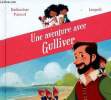 Une aventure avec Gulliver. Pancol Katherine, Lespeli