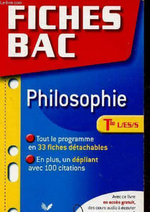 Fiches Bac Philosophie Tle L/ES/L. Tout le programme en 33 fiches détachables + un dépliant avec 100 citations