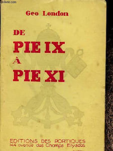 De Pie IX à Pie XI. La réconciliation des deux Romes autour de la question romaine. Notes et anecdotes. 2e édition