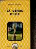 La Vénus d'Ille. Suivie de La Chambre bleue - Djoumane - Le vase Etrusque - L'enlèvement de la Redoute. Mérimée Prosper
