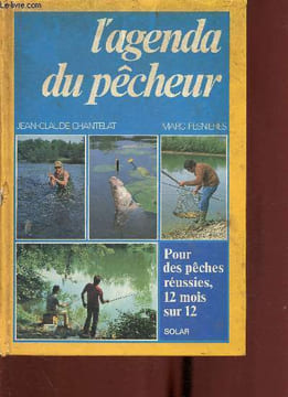 L'agenda du pêcheur. Pour des pêches réussies, 12 mois sur 12. Chantelat Jean-Claude, Fesnières Marc