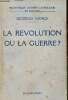 "La révolution ou la guerre ? (Collection ""Bibliothèque d'études catholiques et sociales"")". Viance Georges