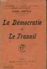 "La démocratie et le travail (Collection ""Bibliothèque de philosophie scientifique"")". Hanotaux Gabriel