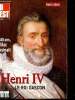 Sud-Ouest Hors-série, mars 2010 : Henri IV, le roi gascon. Henri IV, une pensée qui résonne encore, par Jean-François Bège - Henri IV, une passion du ...