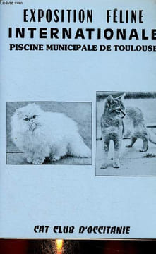 Exposition féline internationale. Piscine municipale de Toulouse. 12 et 12 décembre 1981. Cat Club d'Occitanie