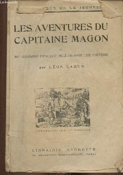"Les aventures du Capitaine Magon ou une exploration phénicienne mille ans avec l'ère chrétienne (Collection ""Bibliothèque de la Jeunesse"")". Cahun ...