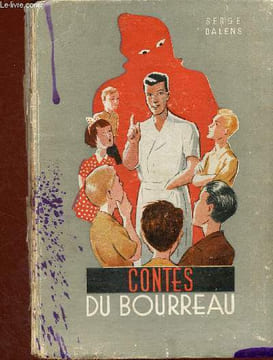Contes du Bourreau : Piouk - L'Oiseau d'or - La livre franche - etc. Dalens Serge