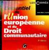 "L'essentiel de l'Union européenne et du droit communautaire. 5e édition (Collection ""Les Carrés"")". Favret Jean-Marc
