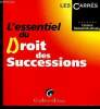 "L'essentiel du droit des successions (Collection ""Les Carrés"")". Renault-Brahinsky Corinne
