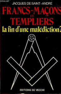 Francs-Maçons et Templiers, la fin d'une malédiction ?