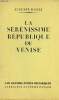 "La sérénissime République de Venise (Collection ""Les grandes études historiques"")". Bailly Auguste