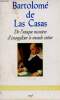 "Bartolomé de Las Casas. De l'unique manière d'évangéliser le monde entier (Collection ""Sagesses chrétiennes"")". Mahn-Lot Marianne