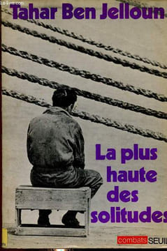 "La plus haute des solitudes. Misère sexuelle d'émigrés Nord-Africains (Collection ""Combats"")". Ben Jelloun Tahar