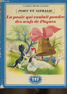 "Plouf et Nathalie : La poule qui voulait pondre des oeufs de Pâques (Collection ""Farandole"")"