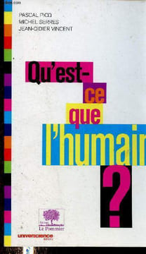Qu'est-ce que l'humain ?. Picq Pascal, Serres Michel, Vincent Jean-Didier