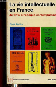 "La vie intellectuelle en France du 16e s. à l'époque contemporaine (Collection ""L'évolution de l'humanité"")"
