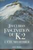 Fascination du K2. L'été meurtrier. Curran Jim