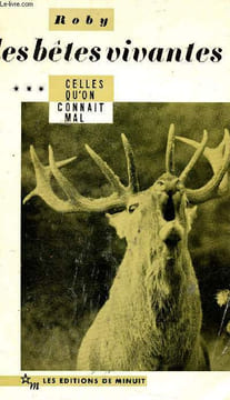 Les bêtes vivantes. Tome III : Celles qu'on connaît mal. Roby
