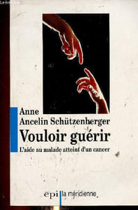 Vouloir guérir. L'aide au malade atteint d'un cancer