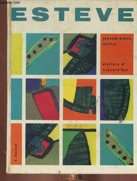 "Esteve (Collection ""Ateliers d'aujourd'hui"")". Muller Joseph-Emile