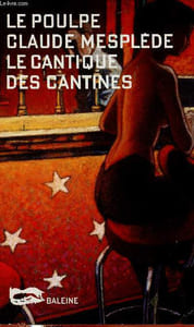 "Le Cantique des cantines (Collection ""Le Poulpe"")"