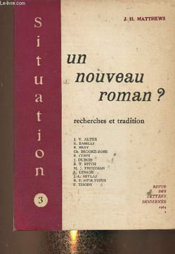 "Revue des lettres modernes, n°94-99, I, 1964 : Un nouveau roman ? Recherches et traditions (Collection ""Situation"", n°3). Avatars du monologue ...
