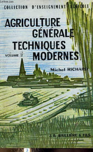Agriculture générale, techniques modernes. Volume 2 (Collection d'enseignement agricole)