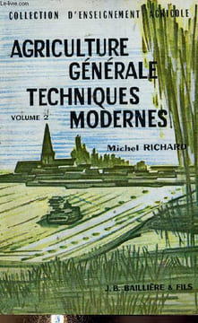 Agriculture générale, techniques modernes. Volume 2 (Collection d'enseignement agricole). Richard Michel