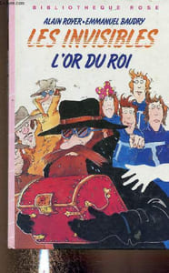 "Les invisibles : L'or du roi (Collection ""Bibliothèque rose"")"