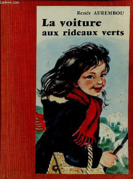 "La voiture aux rideaux verts (Collection ""L'Alouette"")". Aurembou Renée