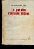 La passion d'Antonin Artaud. Mystère à trois volets. Giraudet Françis