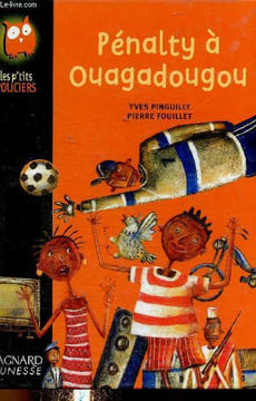"Pénalty à Ouagadougou (Collection ""Les p'tits policiers"", n°20"")". Pinguilly Yves, Fouillet Pierre