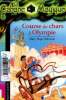"Course de chars à Olympie (Collection ""La Cabane Magique"", n°11)". Pope Osborne Mary