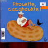 Pirouette, cacahou&egrave;te !. Boillat Joanna