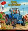 Tom, le fermier. Volets à soulever. Güthner Annette