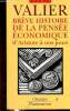 "Brève histoire de la pensée économique d'Aristote à nos jours (Collection ""Champs"", n°598)". Valier Jacques