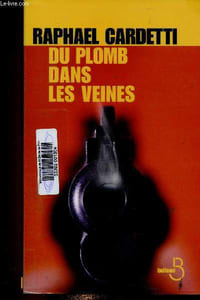 Du plomb dans les veines