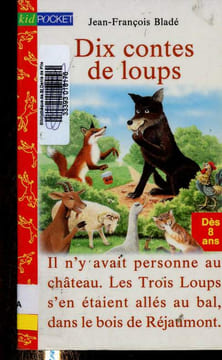 Dix contes de loups : Le loup, le limaçon et les guêpes - Le Renard et le Loup - Le Loup pendu - etc (dès 8 ans). Bladé Jean-François, Wieland Carlo