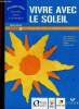 "Vivre avec le soleil. Activités cycle 3. Guide de l'enseignant (Collection ""Passerelle"")". Wilgenbus David, Cesarini Pierre, Bense Dominique