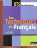 "Les techniques du Français. BTS, nouvelles épreuves (Collection ""Technique"")". Artignan Yannick, Bleynie Marie-Josée...